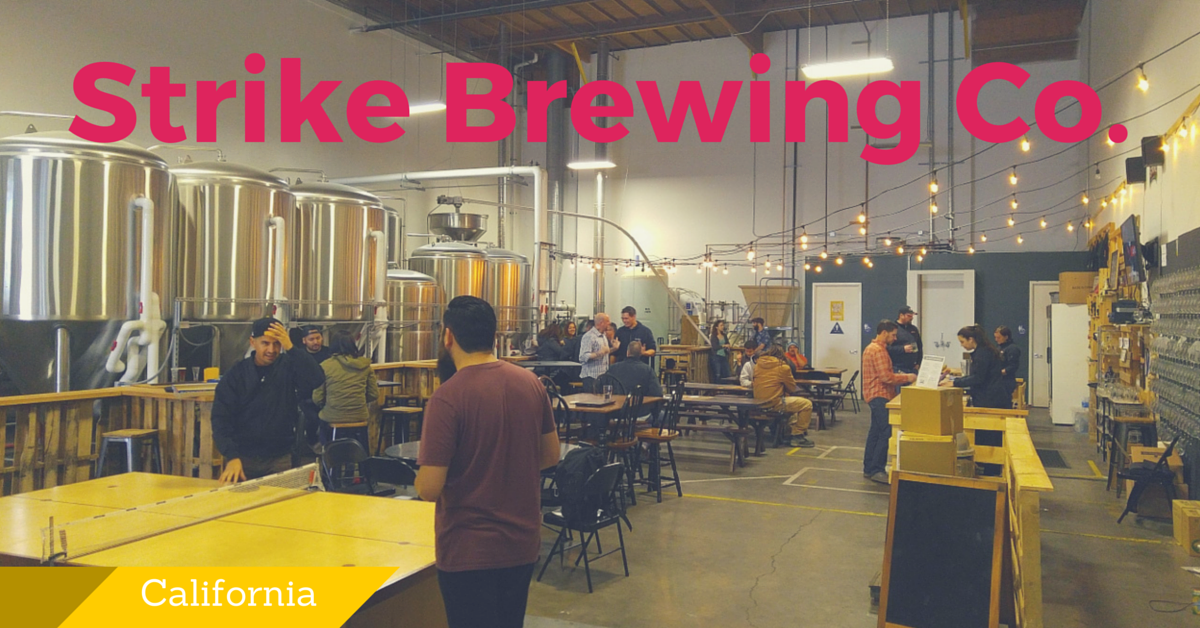 ブルワリー訪問ブログ Vol.5 in カリフォルニア:Strike Brewing Co.