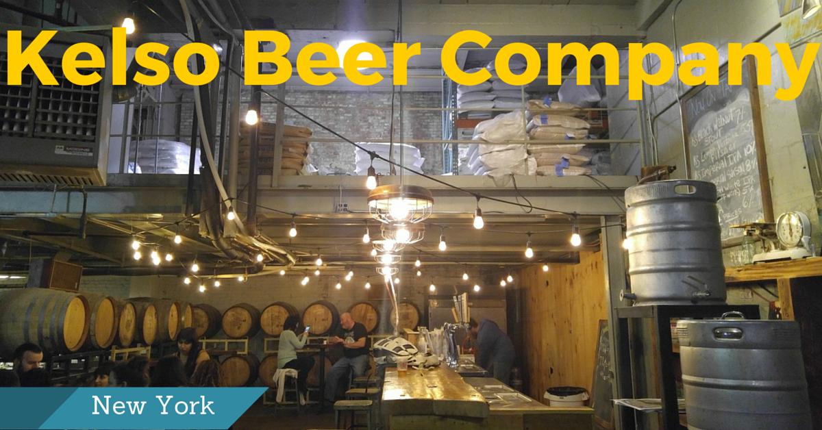 ブルワリー訪問ブログ Vol.10 in ニューヨーク:Kelso Beer Company